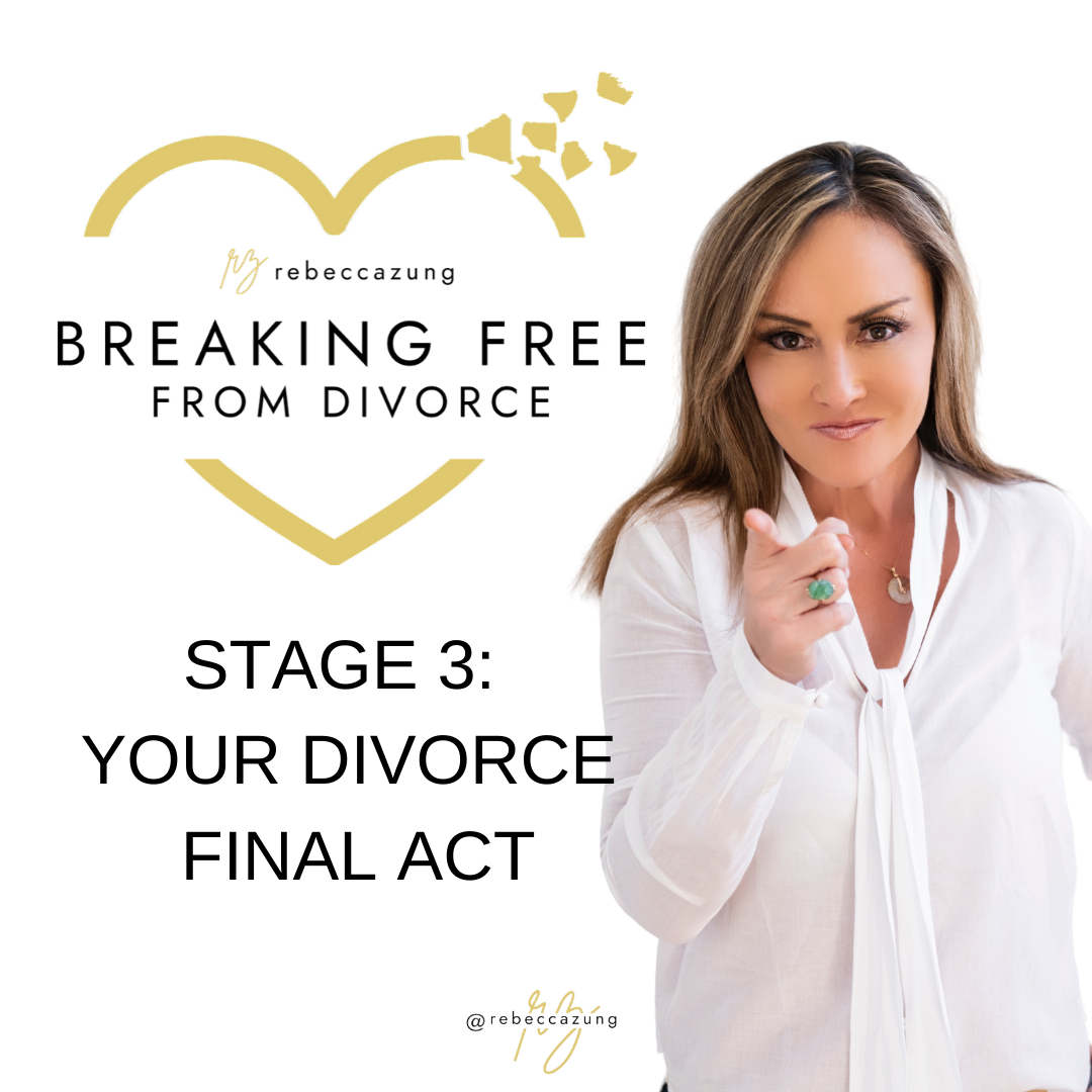 Breaking Free Divorce Masterclass: Stage 3 - Your Divorce Final Act